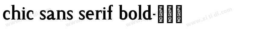 chic sans serif bold字体转换 chic sans serif bold字体转换